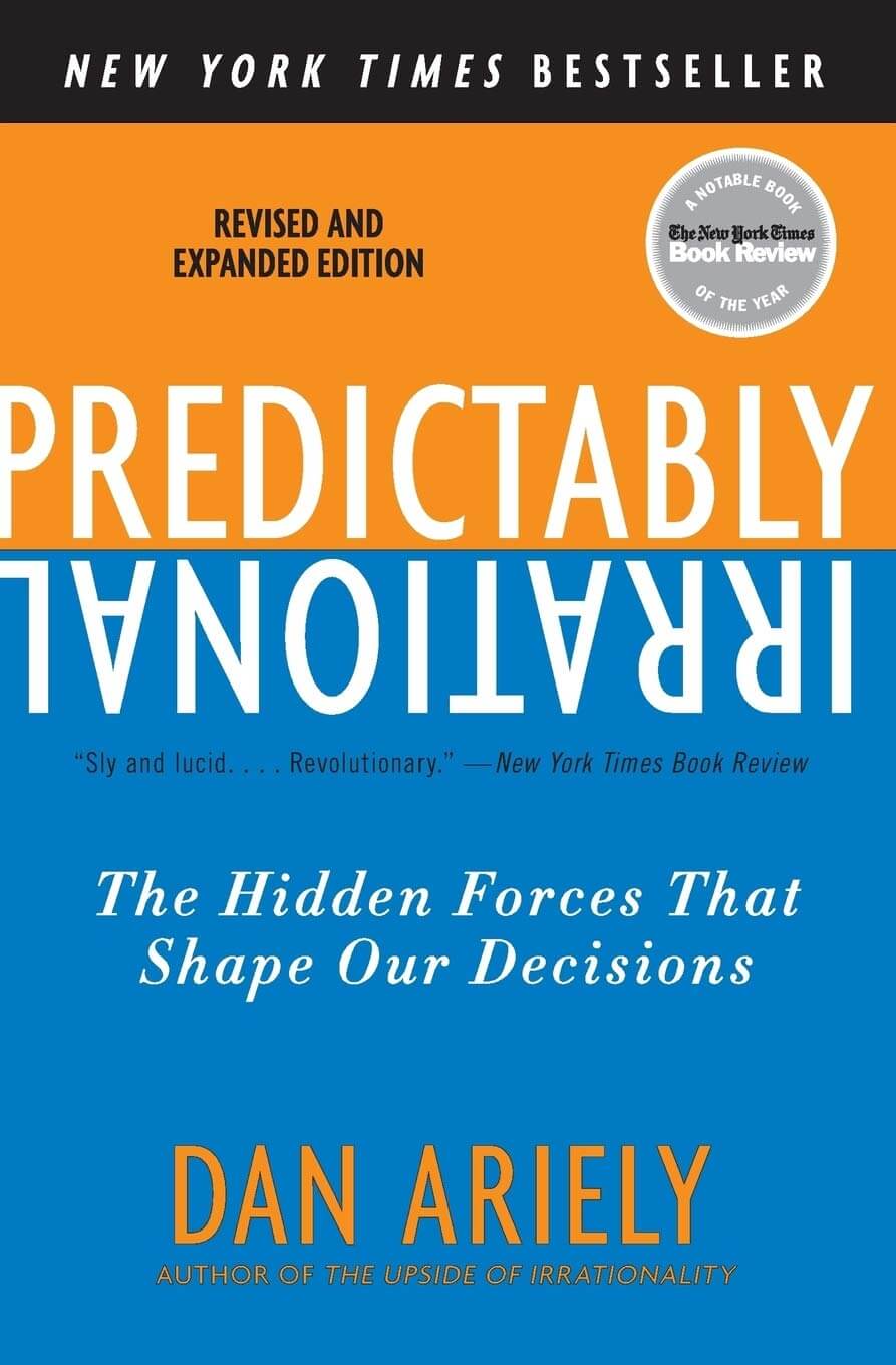 PREDICTABLY IRRATIONAL - Dan Ariely